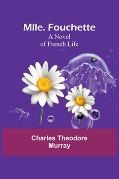 Paperback Mlle. Fouchette: A Novel of French Life Book
