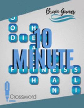 Brain Games 10 Minute Crossword: Wordsearch books, Find Word Puzzles for kids Word Search Puzzle Books, Improve Spelling, Vocabulary and Memory Children's activity books