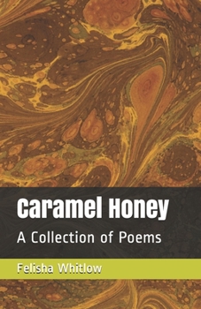 Paperback Caramel Honey: A Collection of Poems Book
