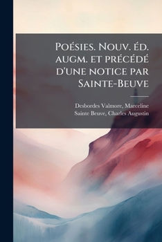 Paperback Poésies. Nouv. éd. augm. et précédé d'une notice par Sainte-Beuve [French] Book