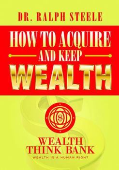 Paperback How to Acquire and Keep Wealth Book