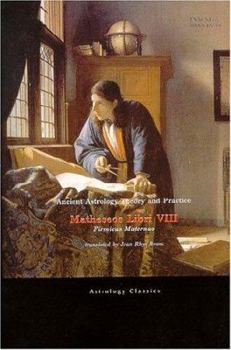 Paperback Ancient Astrology Theory and Practice: Matheseos Libri VIII Book