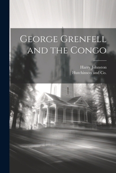 Paperback George Grenfell and the Congo Book