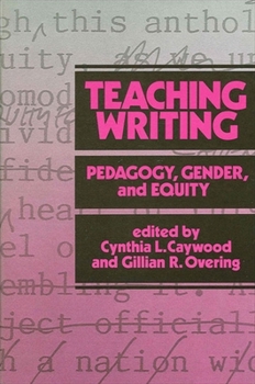 Paperback Teaching Writing: Pedagogy, Gender, and Equity Book