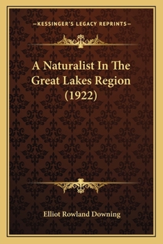 Paperback A Naturalist In The Great Lakes Region (1922) Book