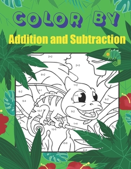 Paperback Color By Addition and Subtraction: Math Practice For Beginners, Color By Number Workbook, Activity Book for Kids, Elementary Book