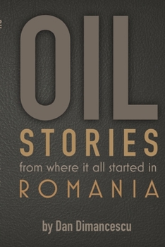 Paperback OIL Stories: from where it all started in Romania Book