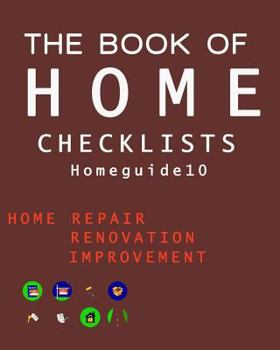 Paperback The Book of HOME CHECKLISTS: The complete Checklists guide to Home Book