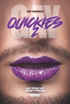 Paperback Gay Quickies 2: Gay Pride Sex Short Stories Book