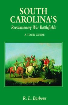 Paperback South Carolina's Revolutionary War Battlefields: A Tour Guide Book
