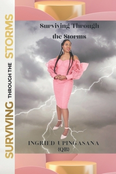 Paperback Surviving through the Storms: Surviving through the Storms Book