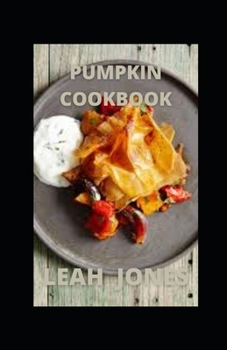 Paperback Pumpkin Cookbook: Clean, Simple and Delicious Pumpkin Recipes Book