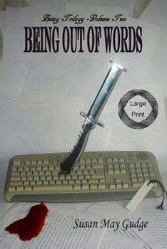 Paperback Large Print - Being Out Of Words [Large Print] Book