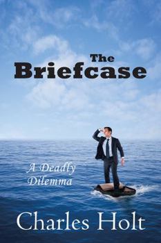 Paperback The Briefcase: A Deadly Dilemma Book