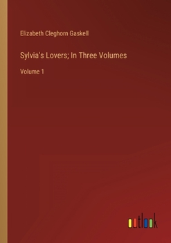 Sylvia's Lovers Volume 1