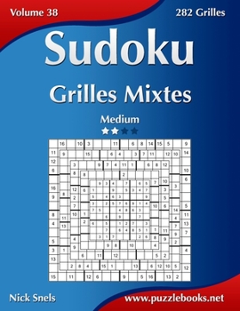 Paperback Sudoku Grilles Mixtes - Medium - Volume 38 - 282 Grilles [French] Book