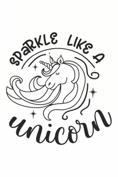 Sparkle Like A Unicorn: unicorn journal, unicorn notebook, unicorn journal amazon, unicorn journal with lock, unicorn journal for girls, unicorn ... of activity , unicorn journal sketchbook