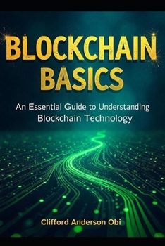 Paperback Blockchain Basics: An Essential Guide to Understanding Blockchain Technology Book