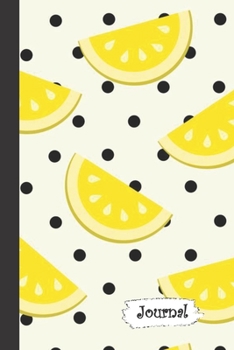Journal: Polka Dot Lemon Fruit Diary with Blank Lined Notebook Paper