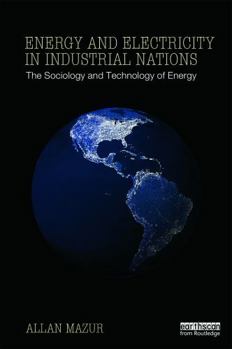 Paperback Energy and Electricity in Industrial Nations: The Sociology and Technology of Energy Book