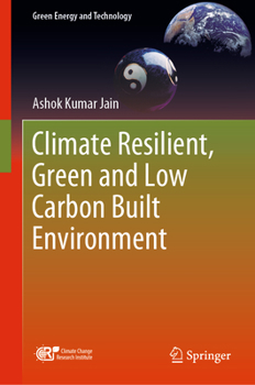 Hardcover Climate Resilient, Green and Low Carbon Built Environment Book