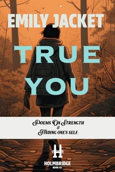 Paperback True You: Poems About Strength and Finding One's Self in an Obsessed World. Book