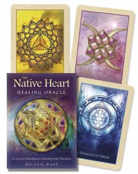 Cards The Native Heart Healing Oracle: 42 Sacred Mandalas for Raising Your Vibration Book