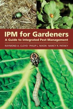 Paperback Ipm for Gardeners: A Guide to Integrated Pest Management Book