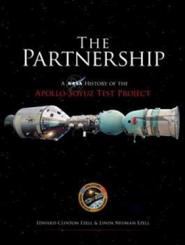 Paperback The Partnership: A NASA History of the Apollo-Soyuz Test Project Book