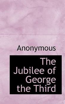 Hardcover The Jubilee of George the Third Book