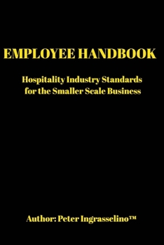 Paperback Employee Handbook: "For the Smaller Scale Business" Book