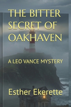 Paperback The Bitter Secret of Oakhaven: A Mystery Novel Book