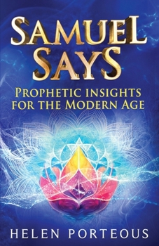 Paperback Samuel Says: Prophetic Insights for the Modern Age Book