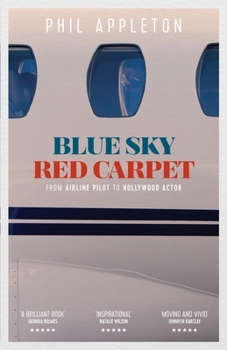 Paperback Blue Sky Red Carpet: From Airline Pilot to Hollywood Actor Book