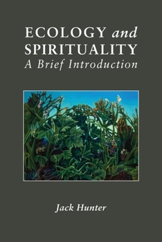 Paperback Ecology and Spirituality: A Brief Introduction Book