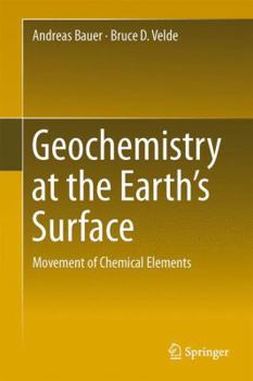 Hardcover Geochemistry at the Earth's Surface: Movement of Chemical Elements Book