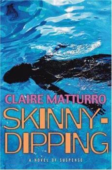 Hardcover Skinny-Dipping: A Novel of Suspense Book