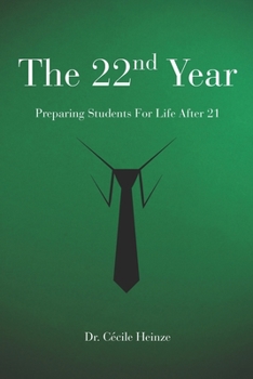 Paperback The 22nd Year: Preparing Students for Life After 21 Book