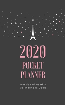 2020 Pocket Planner Weekly and Monthly Calendar and Goals: Eiffel Theme For To-Do List, Appointment Journal and Academic Agenda Schedule Organizer January - December 2020 Best Holiday Gift Idea