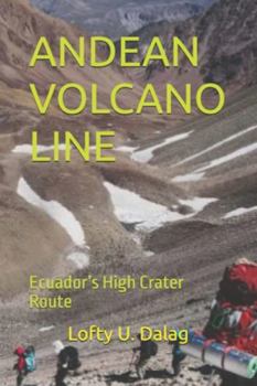 Paperback Andean Volcano Line: Ecuador's High Crater Route Book