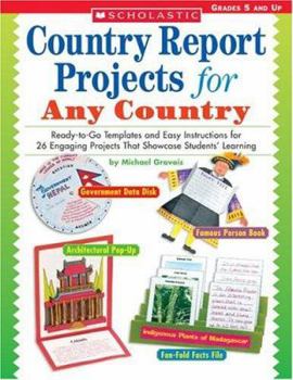 Paperback Country Report Projects for Any Country: Ready-To-Go Templates and Easy Instructions for 26 Engaging Projects That Showcase Students' Learning Book