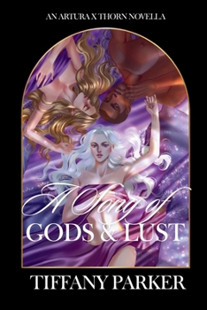 A Song of Gods & Lust (Artura x Thorn)