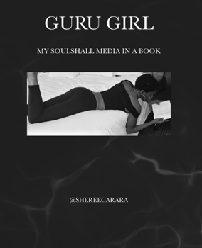 Paperback Guru Girl: My Soulshall Media in a Book