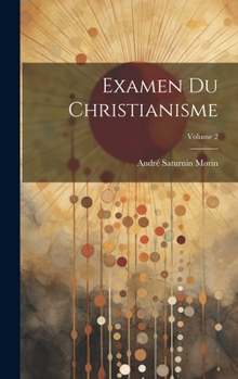 Hardcover Examen Du Christianisme; Volume 2 [French] Book