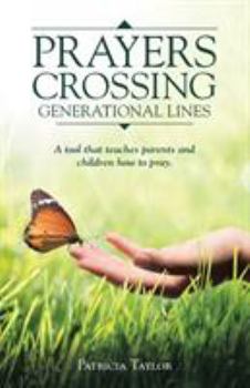 Paperback Prayers Crossing Generational Lines A tool that teaches parents and children how to pray. Book