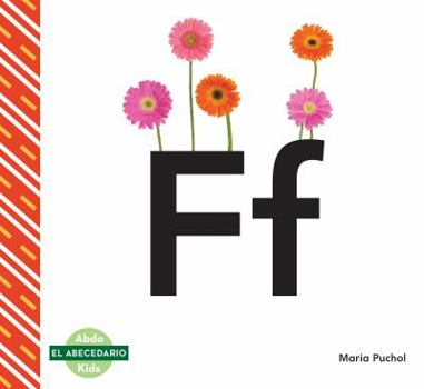 Ff ~ flores - Book  of the El Abecedario / The Alphabet