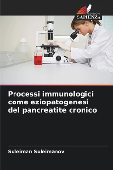 Paperback Processi immunologici come eziopatogenesi del pancreatite cronico [Italian] Book