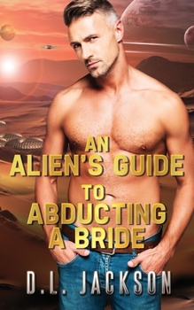 Paperback An Alien's Guide to Abducting a Bride Book