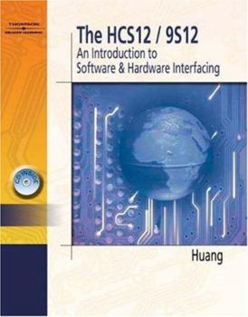 Hardcover The Hcs12/9s12: An Introduction to Hardware and Software Interfacing Book