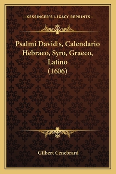 Paperback Psalmi Davidis, Calendario Hebraeo, Syro, Graeco, Latino (1606) [Latin] Book